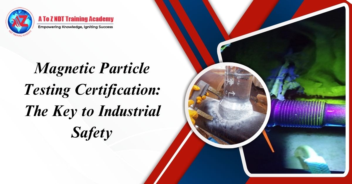 Magnetic Particle Testing Training Certification in Delhi NCR